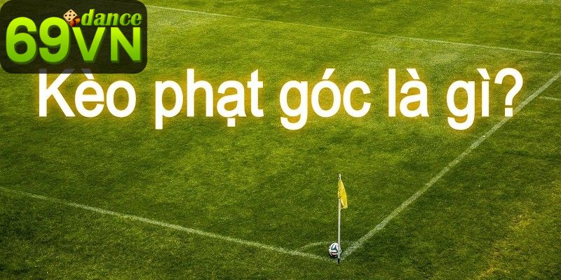 Sơ lược kèo phạt góc